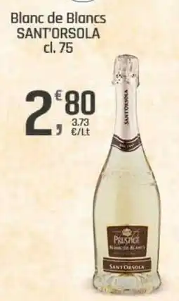 Supermercati Dok Blanc de Blancs SANT'ORSOLA offerta
