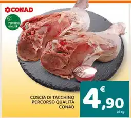 Conad COSCIA DI TACCHINO PERCORSO QUALITÀ CONAD offerta