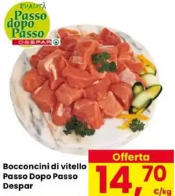 Despar Bocconcini di vitello Passo Dopo Passo Despar offerta