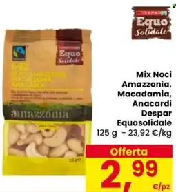 Despar Mix Noci Amazzonia, Macadamia, Anacardi Despar Equosolidale offerta