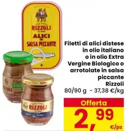 Despar Filetti di alici distese in olio italiano o in olio Extra Vergine Biologico o arrotolate in salsa piccante Rizzoli offerta