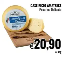 Famila CASEIFICIO AMATRICE Pecorino Delicato offerta