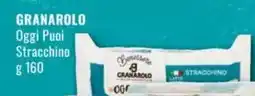 Famila GRANAROLO Oggi Puoi Stracchino offerta