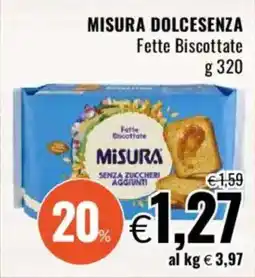 Famila MISURA DOLCESENZA Fette Biscottate offerta