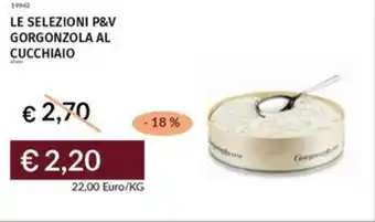 Le selezioni p&v gorgonzola al cucchiaio