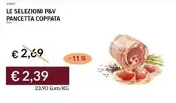 Prezzemolo e Vitale Le selezioni p&v pancetta coppata offerta