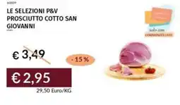 Prezzemolo e Vitale Le selezioni p&v prosciutto cotto san giovanni offerta