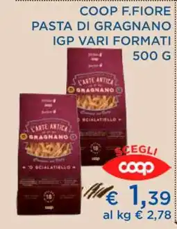 Coop COOP F.FIORE PASTA DI GRAGNANO IGP VARI FORMATI 500 G offerta