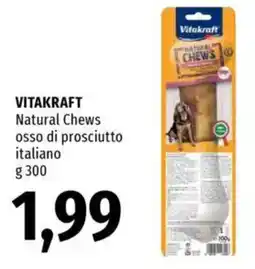 Famila VITAKRAFT Natural Chews osso di prosciutto italiano offerta
