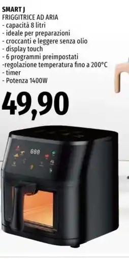 Famila SMART J friggitrice ad aria offerta