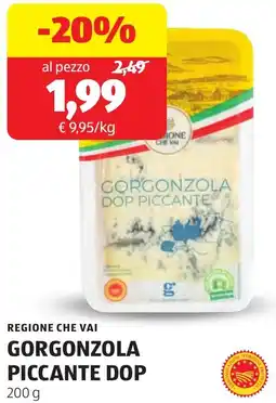 ALDI REGIONE CHE VAI Gorgonzola piccante dop offerta