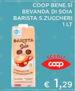 Coop COOP BENE.SÌ BEVANDA DI SOIA BARISTA S.ZUCCHERI 1 LT offerta