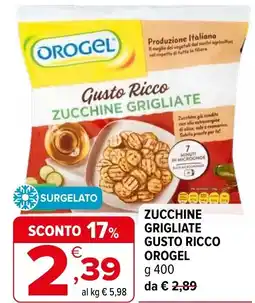 Iperal Zucchine grigliate gusto ricco OROGEL offerta