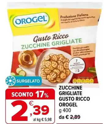 Iperal Zucchine grigliate gusto ricco OROGEL offerta