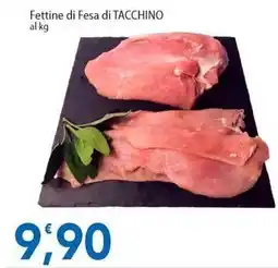 Sidis Fettine di Fesa di TACCHINO offerta