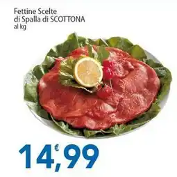 Sidis Fettine Scelte di Spalla di SCOTTONA offerta