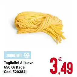 Centro Cash Tagliolini All'uovo Itagel offerta