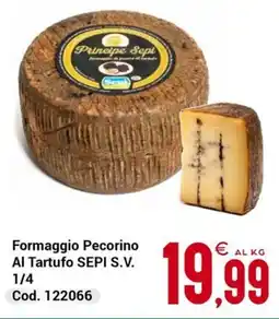 Centro Cash Formaggio Pecorino Al Tartufo SEPI S.V. 1/4 offerta