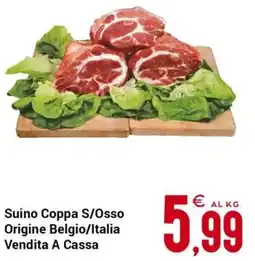 Centro Cash Suino Coppa S/Osso Origine Belgio/Italia Vendita A Cassa offerta