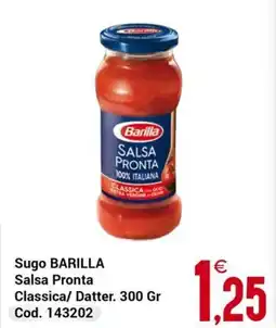 Centro Cash Sugo BARILLA Salsa Pronta Classica/ Datter. offerta