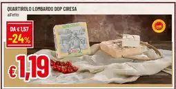 Famila QUARTIROLO LOMBARDO DOP CIRESA offerta