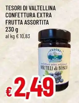 Famila TESORI DI VALTELLINA CONFETTURA EXTRA FRUTTA ASSORTITA offerta