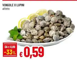 Famila VONGOLE O LUPINI offerta