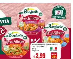 Famila BONDUELLE PASTALLEGRE MAFALDE/TUBETTI/CASERECCE offerta