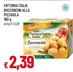 Famila FATTORIA ITALIA BOCCONCINI ALLA PIZZAIOLA offerta
