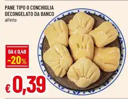 Famila PANE TIPO O CONCHIGLIA DECONGELATO DA BANCO offerta