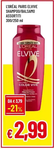 Famila L'ORÉAL PARIS ELVIVE SHAMPOO/BALSAMO ASSORTITI offerta