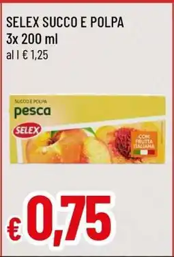 Famila SELEX Succo e Polpa offerta