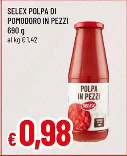Famila SELEX POLPA DI POMODORO IN PEZZI offerta