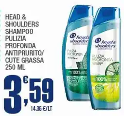 Splendidi e Splendenti Head & shoulders shampoo pulizia profonda antiprurito/cute grassa offerta