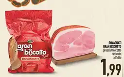 Ciro Amodio ROVAGNATI GRAN BISCOTTO prosciutto cotto delicato all'etto offerta