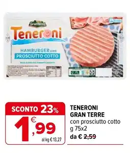 Iperal TENERONI GRAN TERRE con prosciutto cotto offerta