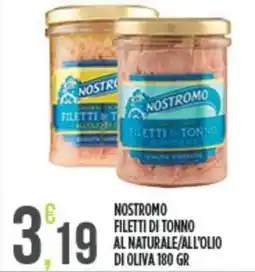 Euroesse Nostromo filetti di tonno al naturale/all'olio di oliva offerta