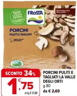 Iperal Porcini puliti e tagliati LA VALLE DEGLI ORTI offerta