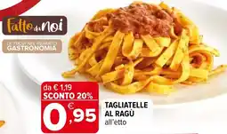 Iperal Tagliatelle al ragù offerta