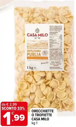 Iperal Orecchiette o trofiette CASA MILO offerta