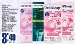 Splendidi e Splendenti Depilsoap crema depilatoria corpo delicata offerta