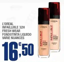 Splendidi e Splendenti L'oreal infaillible 32h fresh wear fondotinta liquido offerta