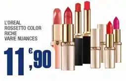 Splendidi e Splendenti L'oreal rossetto color riche offerta