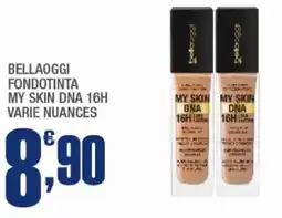 Splendidi e Splendenti Bellaoggi fondotinta my skin dna 16h offerta