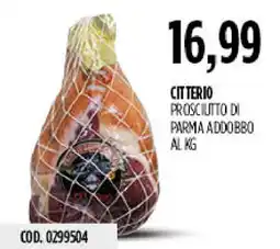 Carico Cash & Carry Citterio prosciutto di parma addobbo offerta