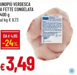 IperFamila Unopiù verdesca a fette congelata offerta
