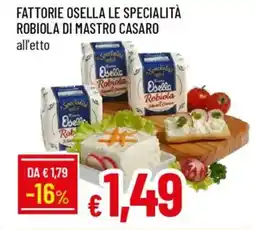 IperFamila Fattorie osella le specialità robiola di mastro casaro offerta