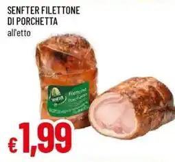 IperFamila Senfter filettone di porchetta offerta