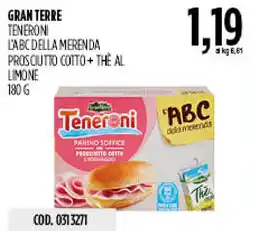 Carico Cash & Carry Gran terre teneroni l'abc della merenda prosciutto cotto+ the al limone offerta
