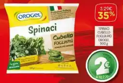 Supermercato Fratelli Scotto Spinaci cubello foglia più OROGEL offerta